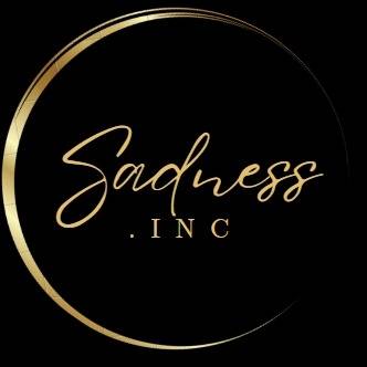 SADNESS. INC