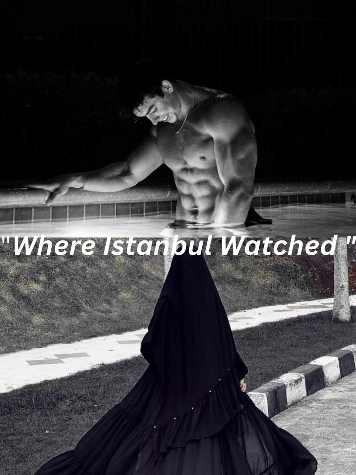 🌿**Where Istanbul Watched**🌿 thumbnail