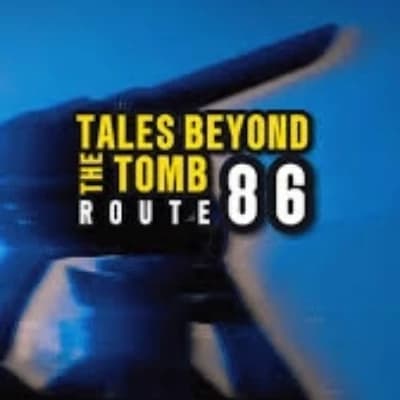 TALES BEYOND THE TOMB: ROUTE 86 thumbnail