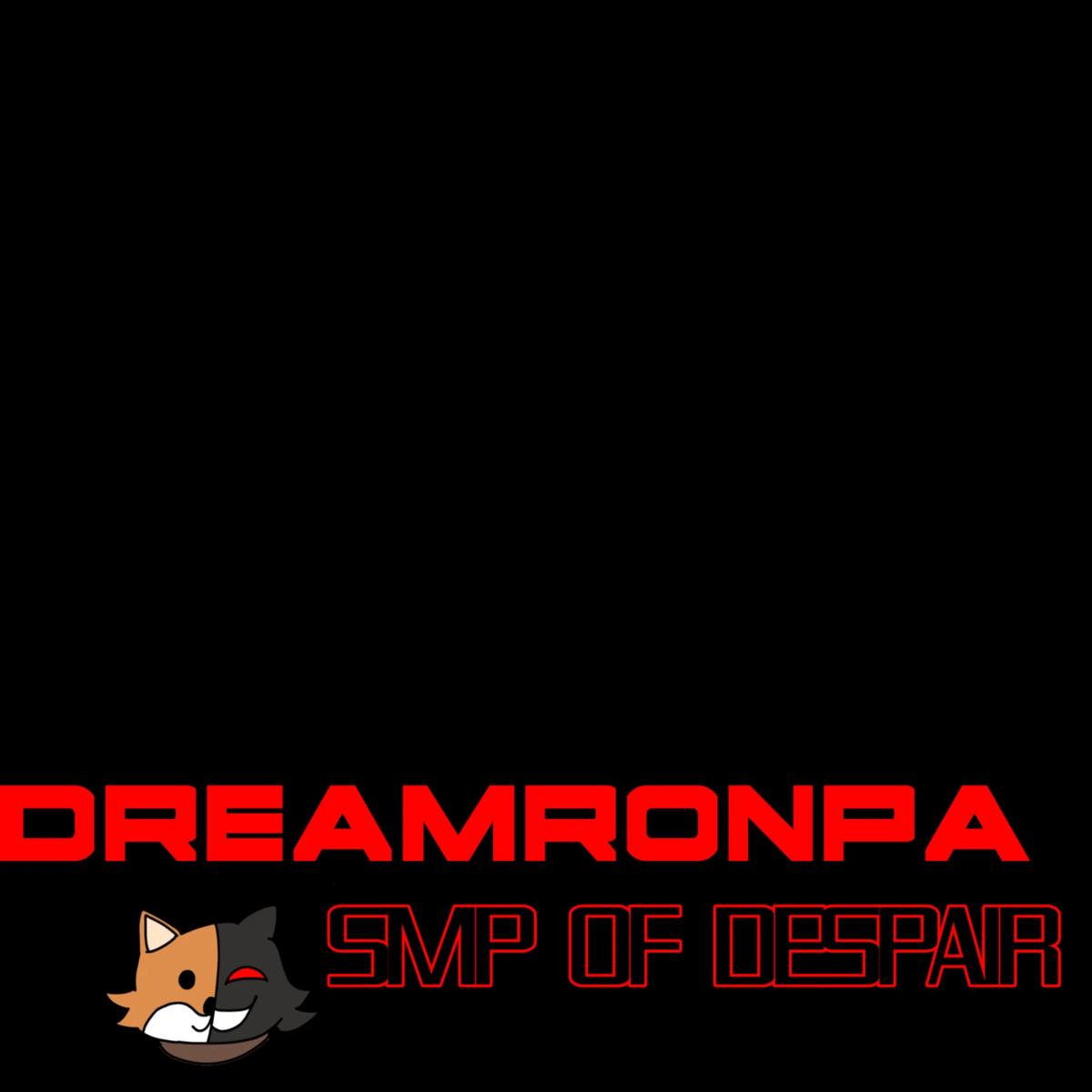 Dsmp x Dangaronpa (Dreamronpa: SMP of Despair) thumbnail