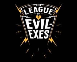 League of Evil Ex-Boyfriends-you are the eighth boyfriend thumbnail