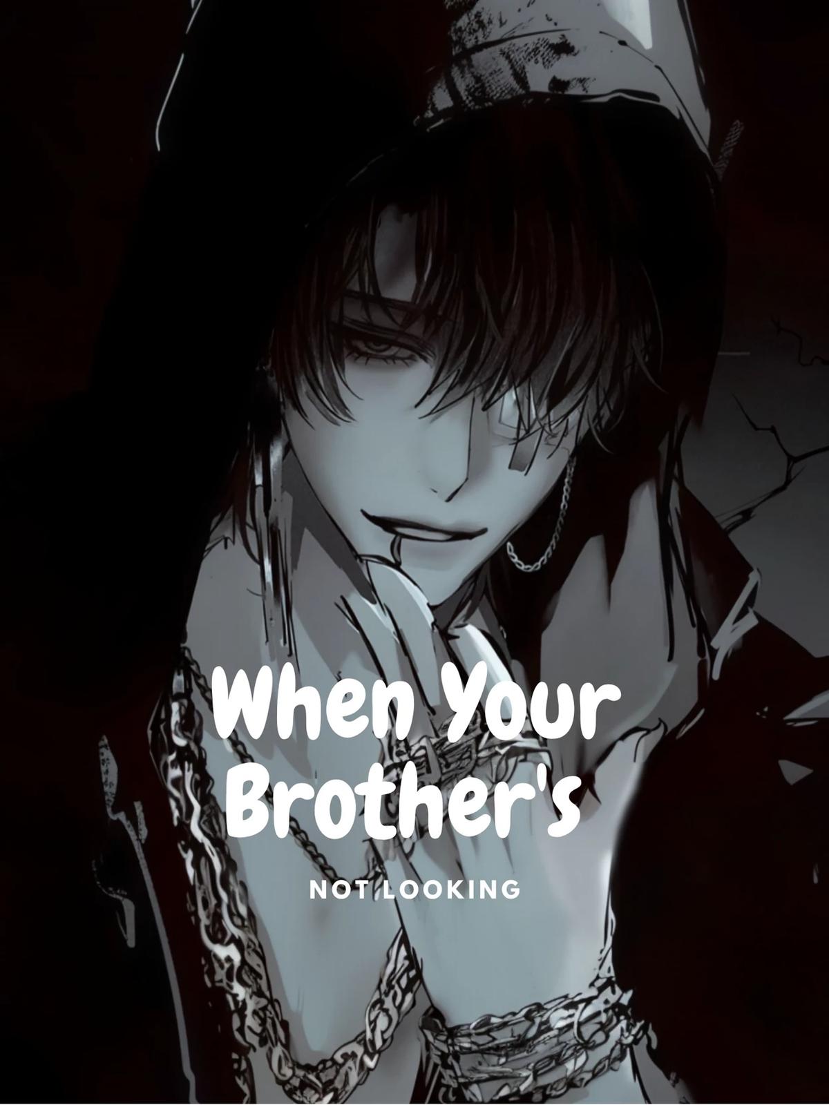 When Your Brother's Not Looking thumbnail