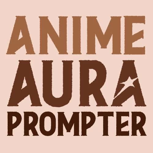 Anime Aura Prompter thumbnail