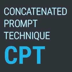🥇  CPT | CONCATENATED PROMPT TECHNIQUE thumbnail