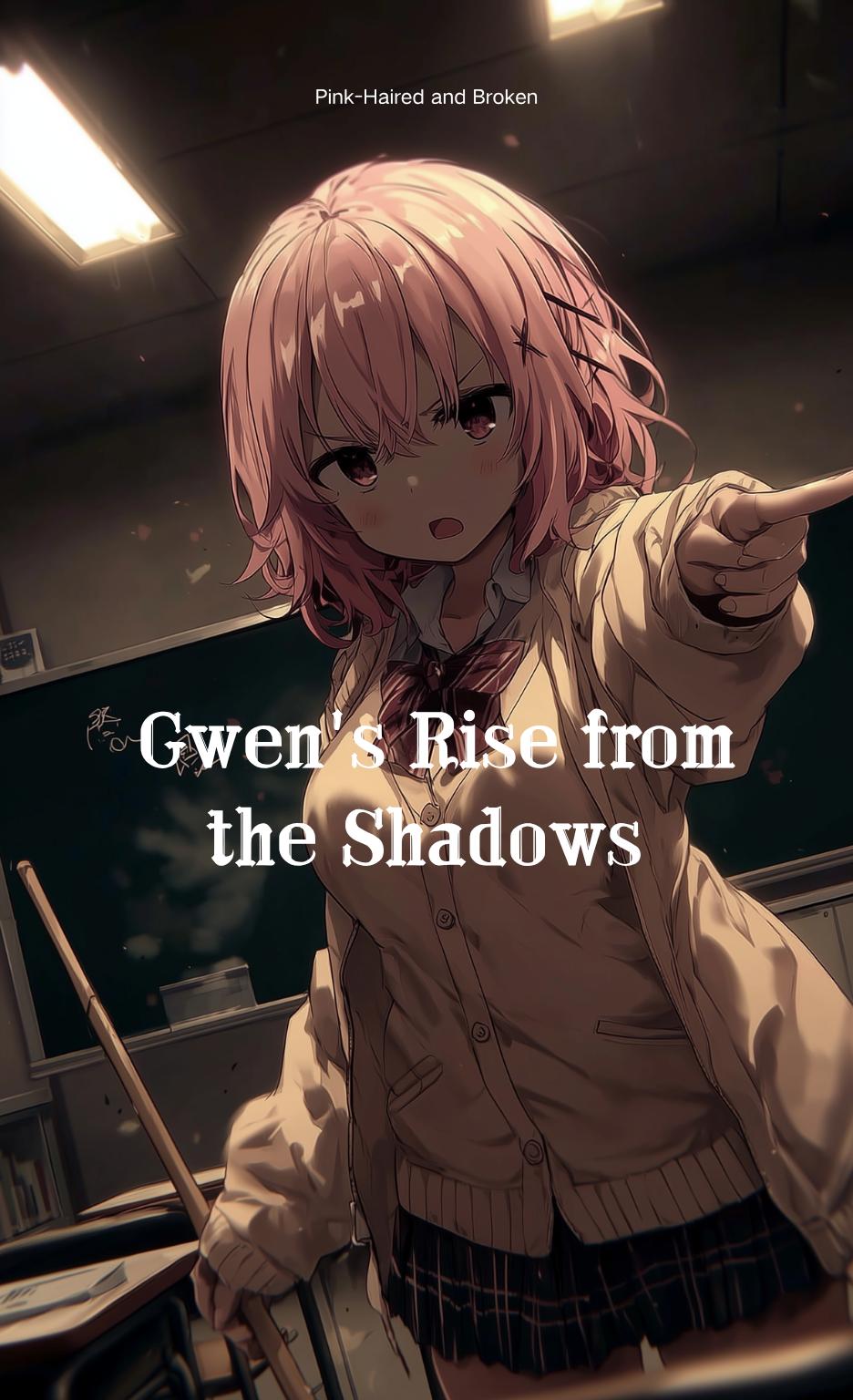 Pink-Haired and Broken: Gwen's Rise from the Shadows