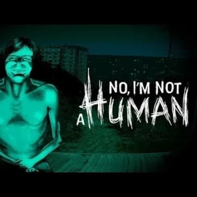 No,I AM NOT A HUMAN thumbnail