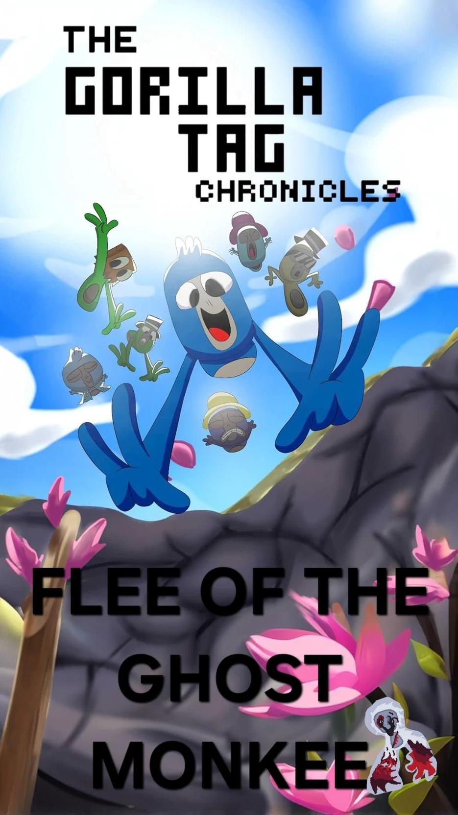 THE GORILLA TAG CHRONICLES (FLEE OF THE GHOST MONKEES)  thumbnail
