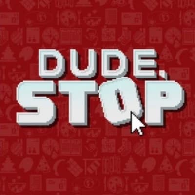 Dude, Stop! thumbnail