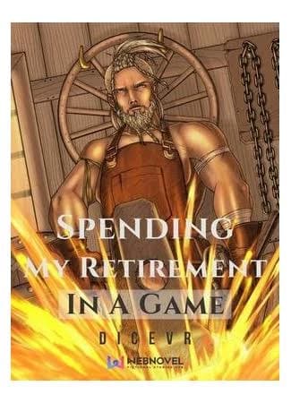 Spending my retirement in a game  thumbnail