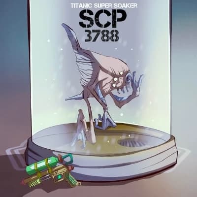 SCP 3788 - "Titanic Super Soaker" thumbnail