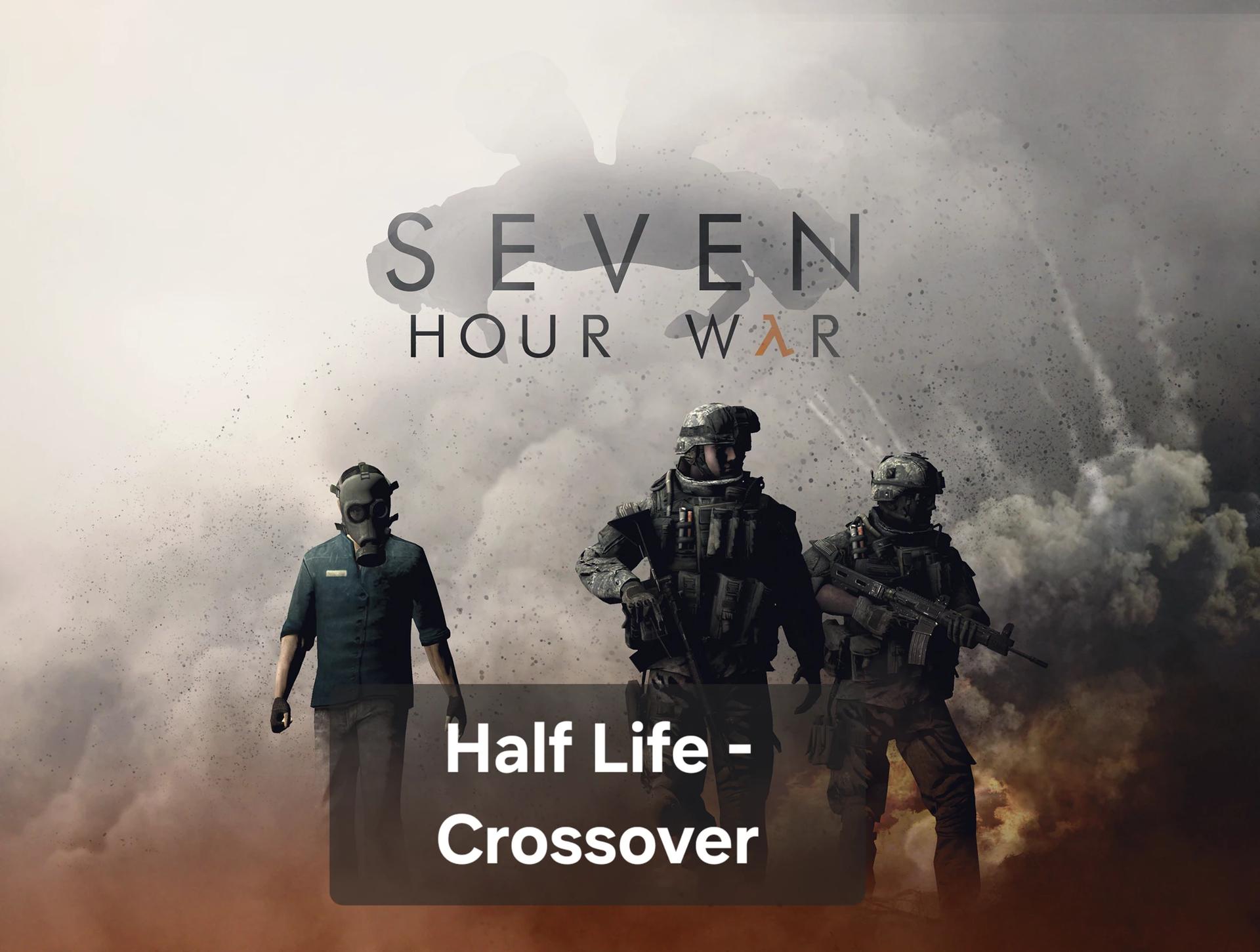 Half Life: 7 Hour War Crossover [Multiverse] thumbnail