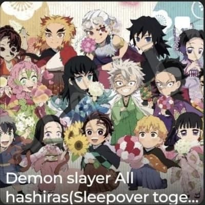 Demonslayer sleepover (The hashira and other 4 main ppl) thumbnail