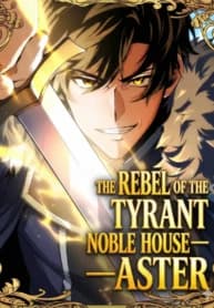 The rebel of the tyrant noble house - Aster thumbnail