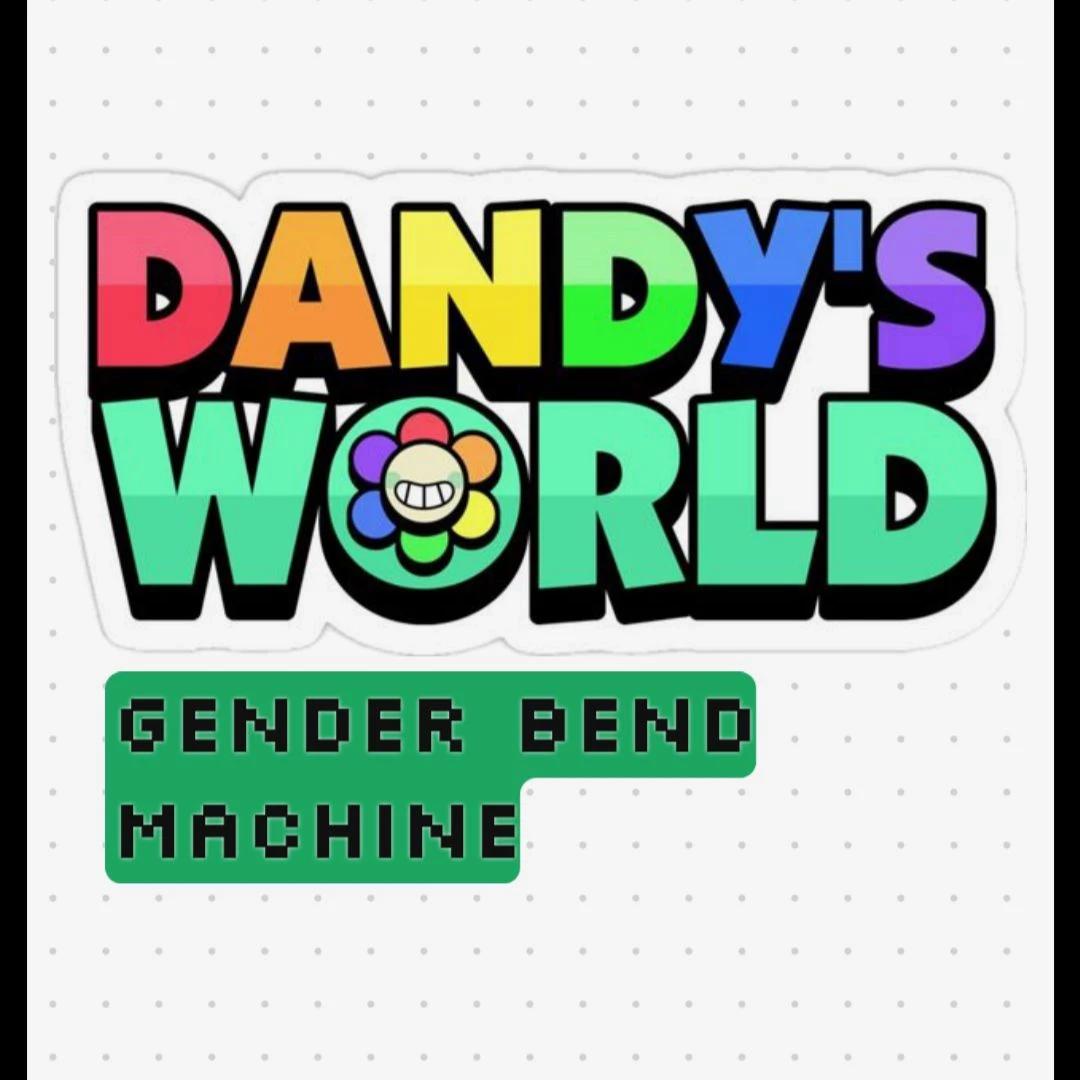 dandy's world:gender swap machine (V2) thumbnail