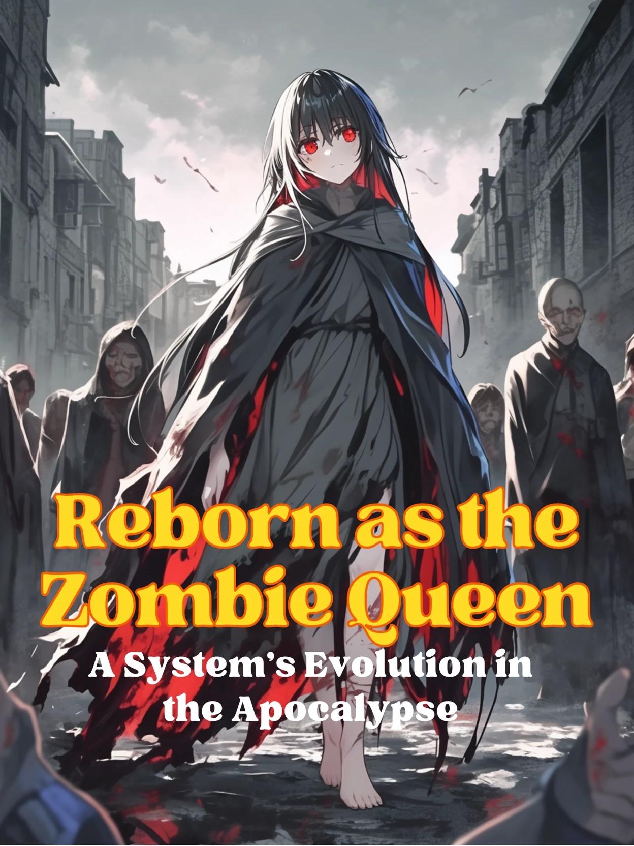 Reborn as the Zombie Queen: A System’s Evolution in the Apocalypse thumbnail