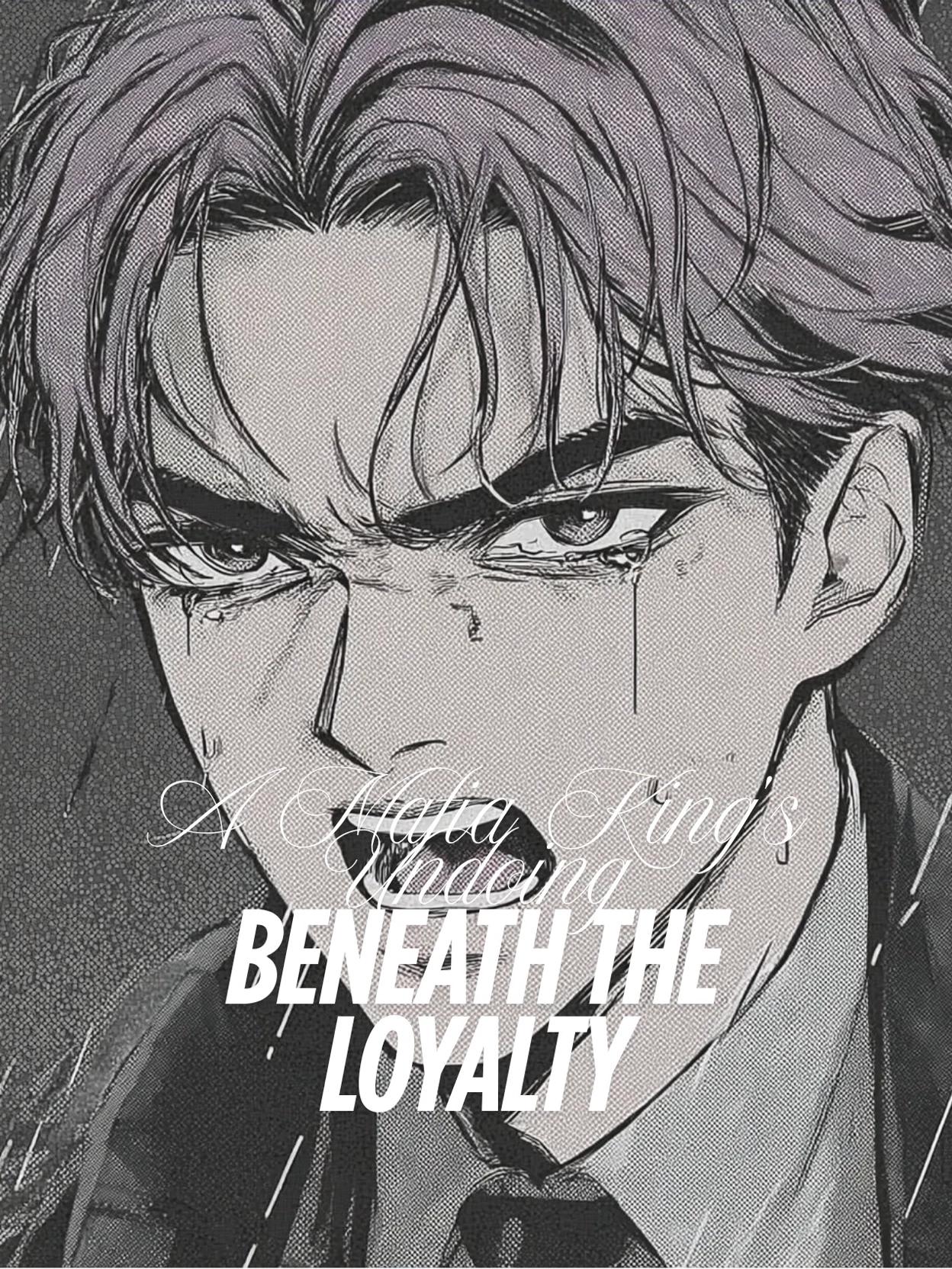Beneath the Loyalty: A Mafia King's Undoing thumbnail