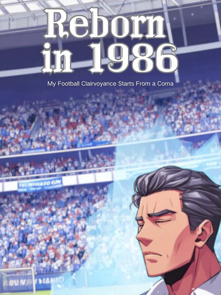 Reborn in 1986: My Football Clairvoyance Starts From a Coma thumbnail