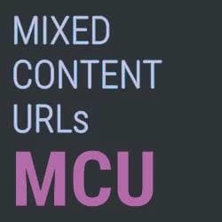 MCU | MIXED CONTENT URLs thumbnail