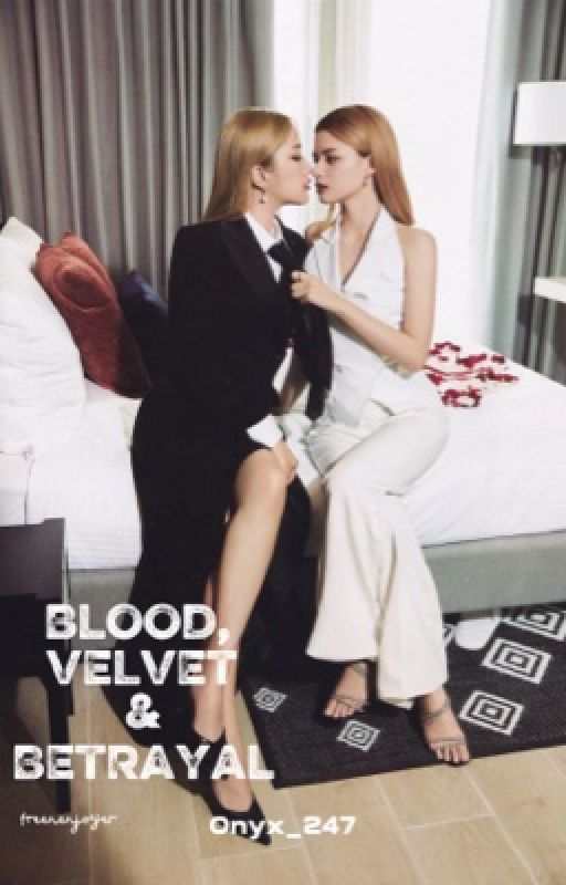 BLOOD, VELVET & BETRAYAL (FreenBecky) thumbnail
