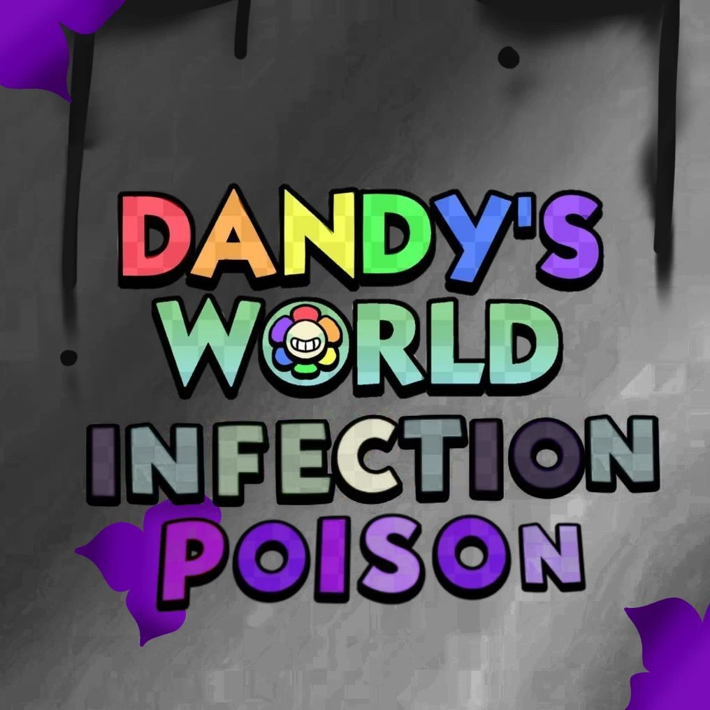 🥀DANDY WORLD INFECTION POISON🫟 thumbnail