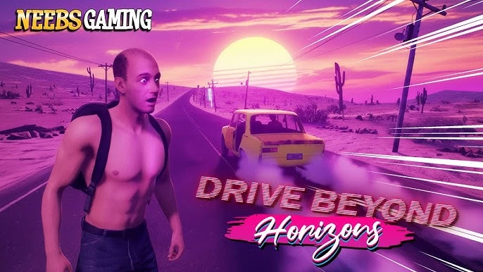 Drive beyond horizons neebs gaming thumbnail
