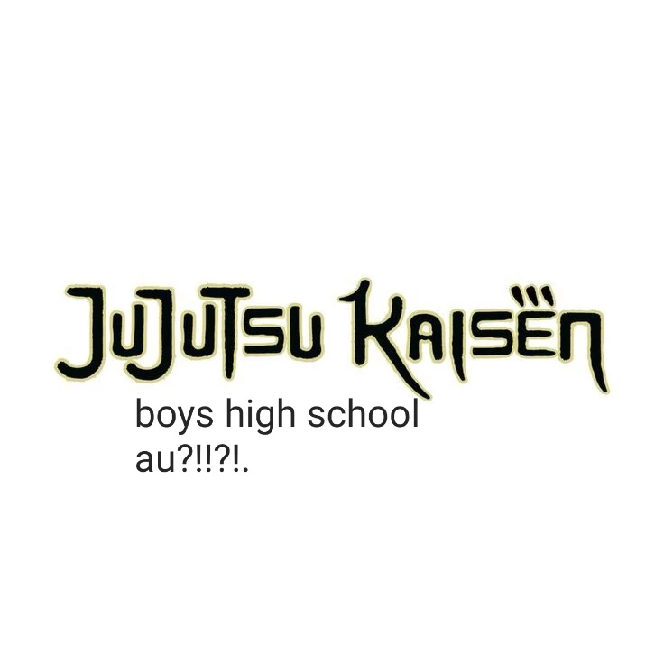 Jjk boys high school au?! thumbnail
