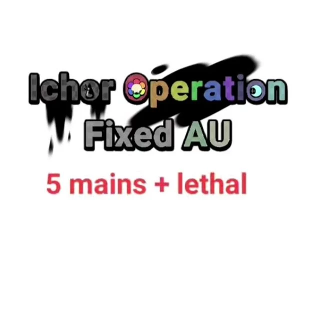 Ichor Operation Fixed AU thumbnail