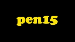 Pen 15 thumbnail