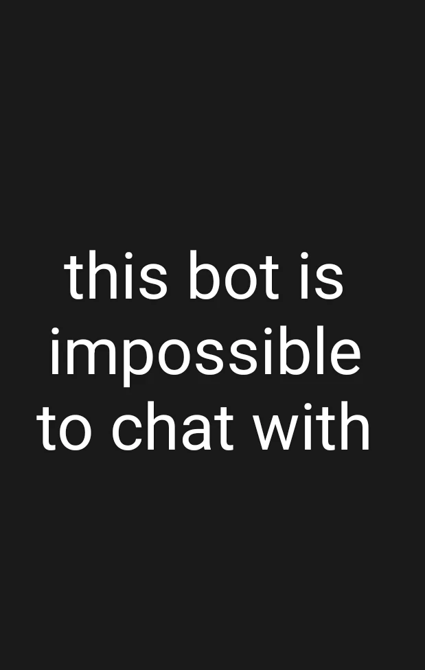 Impossible to chat with. thumbnail