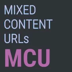 MCU | MIXED CONTENT URLs's cover
